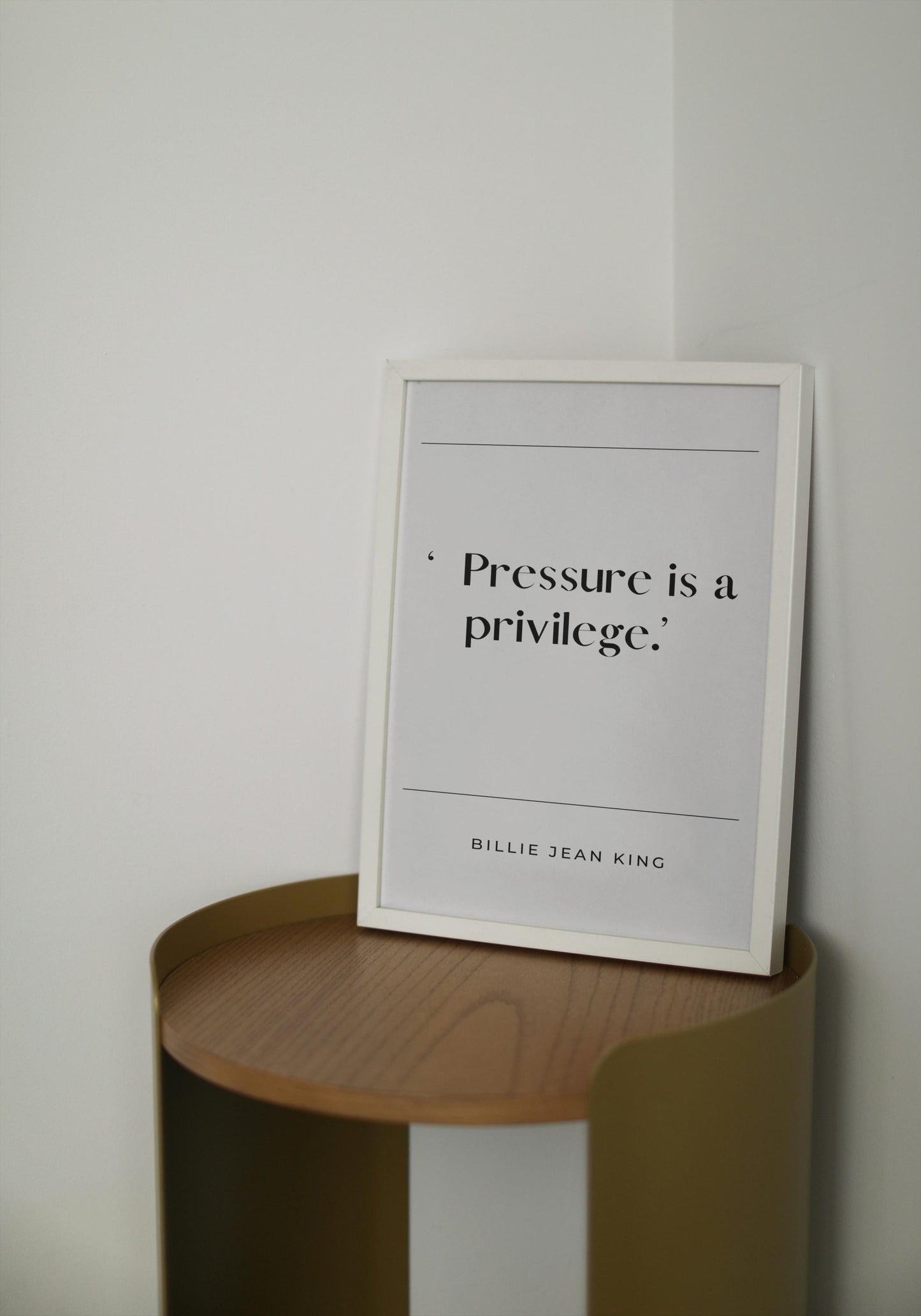 Billie Jean King Quote "Pressure is a Privilege"