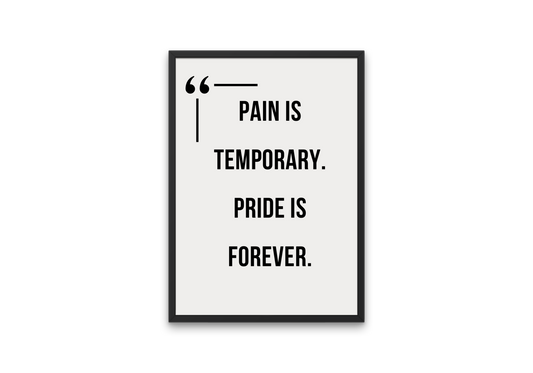 Pain is Temporary Motivational Poster, Pride is Forever